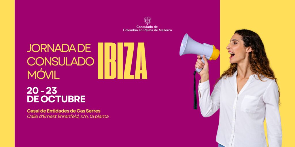 consulado móvil Ibiza: Consulado móvil de Colombia en Ibiza del 20 al 23 de octubre de 2026: trámites y preinscripción